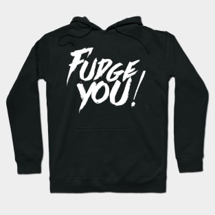 Fudge you, Gunpowder milkshake quote Hoodie